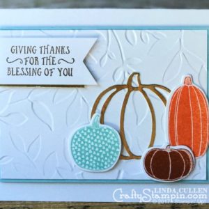 Pick a Pumpkin Giving Thanks | Stampin Up Demonstrator Linda Cullen | Crafty Stampin’ | Purchase your Stampin’ Up Supplies | Pick a Pumpkin Stamp Set | Basket of Wishes stamp set || Patterned Pumpkins thinlits | Layered Leaves Embossing Folder